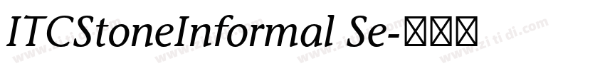 ITCStoneInformal Se字体转换